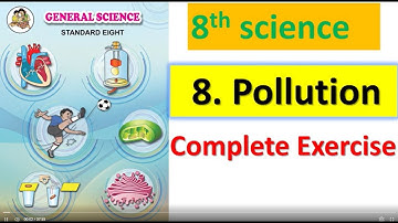 Exercise 8.Pollution class 8 science chapter 8  Question Answers Pollution ।Exercise pollution