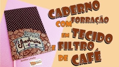 Caderno com forração em tecido e filtro de café