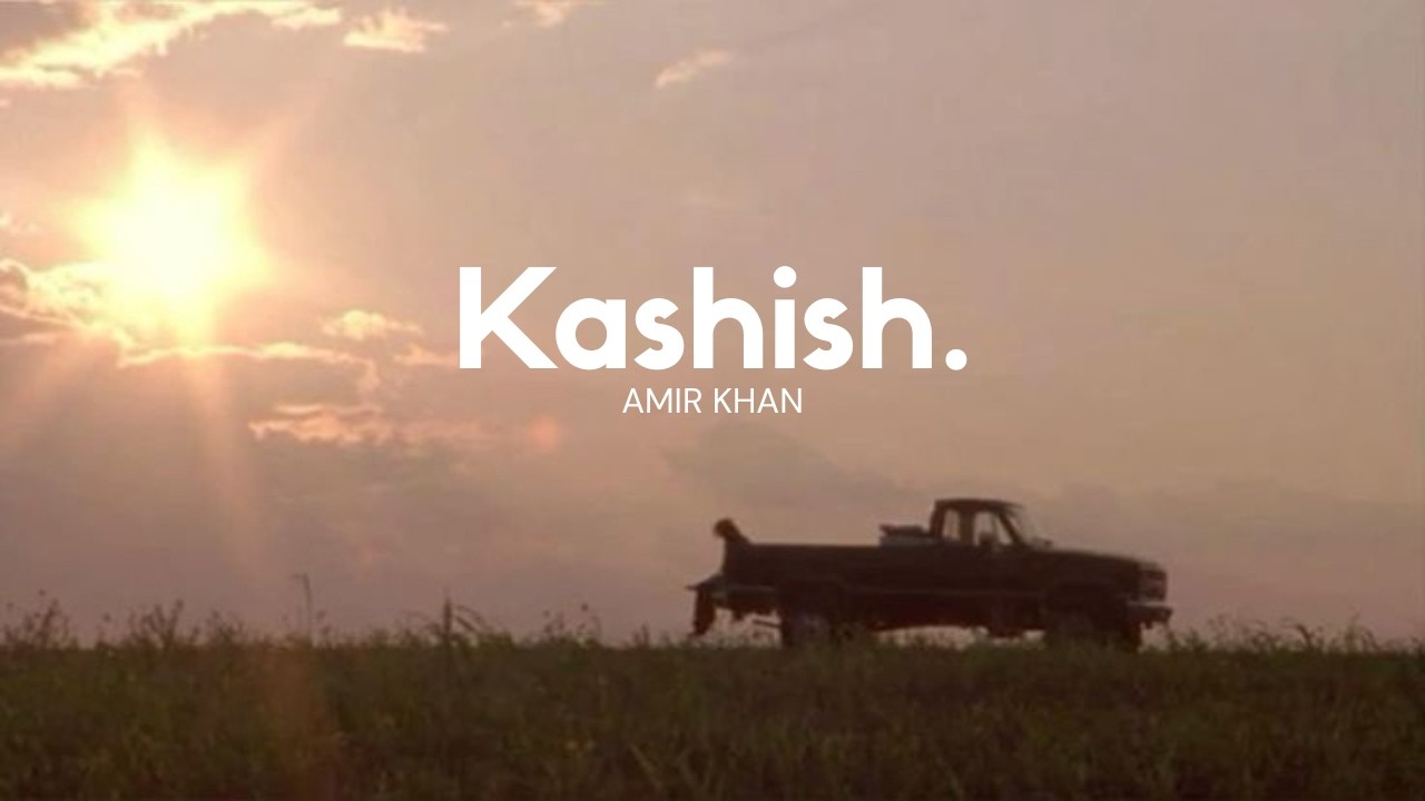 Watch Kashish - Amir Khan on YouTube Watch Kashish - Amir Khan on YouTube