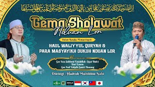 🔴 LIVE STREAMING - GEMA SHOLAWAT DALAM RANGKA HAUL WALIYYUL QURYAN & PARA MASYAYIKH DK. NDUAN LOR