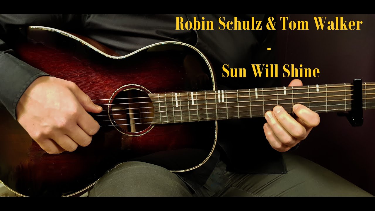 How to play ROBIN SCHULZ & TOM WALKER -  SUN WILL SHINE Acoustic Guitar Lesson - Tutorial
