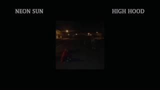 Neon Sun - High Hood