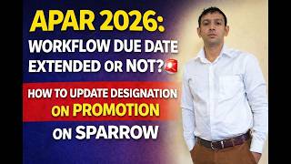 APAR 2026: Workflow Due Date Extended or Not? | How to Update Designation on Promotion on SPARROW