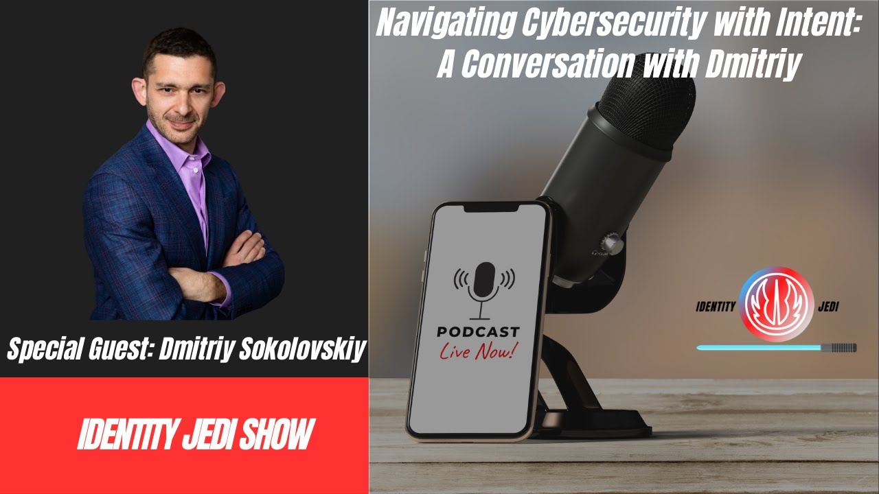 Navigating Cybersecurity with Intent: A Conversation with Dmitriy - YouTube