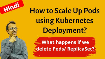 30 How to Scale up Pods using Kubernetes Deployment? | What happens if We Delete Pods/ReplicaSet?