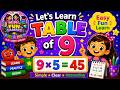 Table of 9 for Kids 🌈   Learn Multiplication Table of 9 Easy   Fun Math Learning