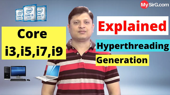 Core i3 vs i5 vs i7 Hyperthreading Generation Explained:Must watch before buying laptop | MySirG.com - DayDayNews