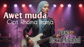 Awett Muda Cipt Rhoma Irama  Cover Versi Rock Milenial
