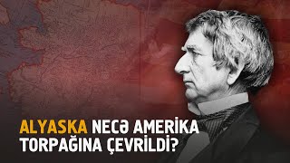 Rusiya Alyaskanı Amerikaya Niyə Satdı? - Alyaska Tarixinin Ən Maraqlı Məqamları