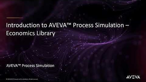 Introduction to AVEVA™ Process Simulation – Economics Library