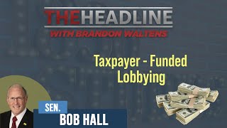 The Headline - Taxpayer-Funded Lobbying