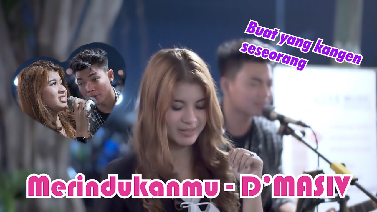 MERINDUKANMU - D'MASIV (LIRIK) COVER BY NABILA MAHARANI FT TRI SUAKA LIVE NGAMEN DI PENDOPO LAWAS