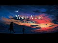 Ali Ingle - Yours Alone [Lyrics]
