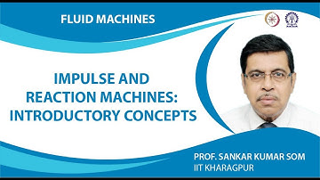 Impulse and Reaction Machines: Introductory Concepts