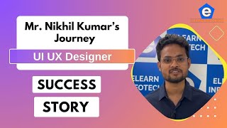 Nikhil Kumar Got a Job After Completing UI/UX Design Course | Elearn Infotech Hyderabad