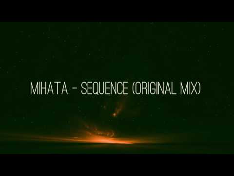 Mihata - Sequence (Original Mix)