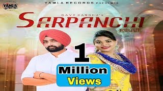 Sarpanchi (Full HD) || Gavy Sandhu Ft  Jasmeen Akhtar || Latest Song 2018 || Yamla Records