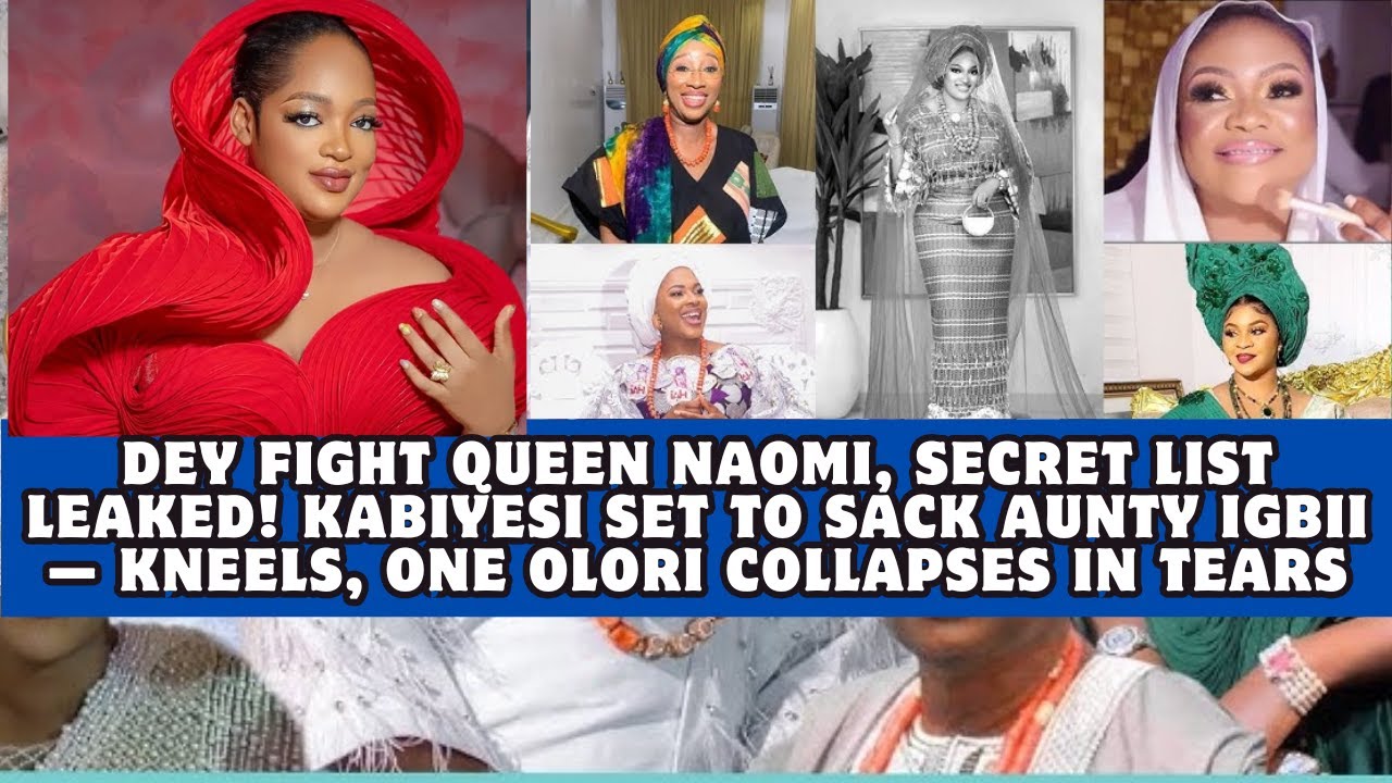 SECRET LIST LEAKED! Kabiyesi Set to Sack AUNTY IGBII— Kneels, One Olori Collapses in Tears