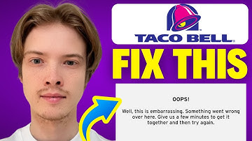 How To Fix Taco Bell App Oops Something Went Wrong Error (2025)
