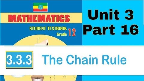 Ethiopian Grade 12 Unit_3 p_16 The Chain rule