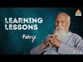 Learning Lessons | Patriji | Pearls of wisdom | PVI