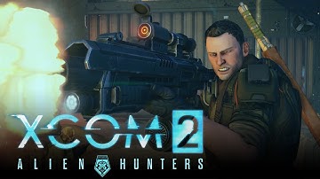 XCOM 2 - Alien Hunters DLC Pack Launch Trailer