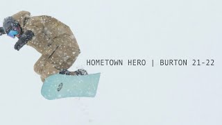 HOMETOWN HERO | BURTON 21-22