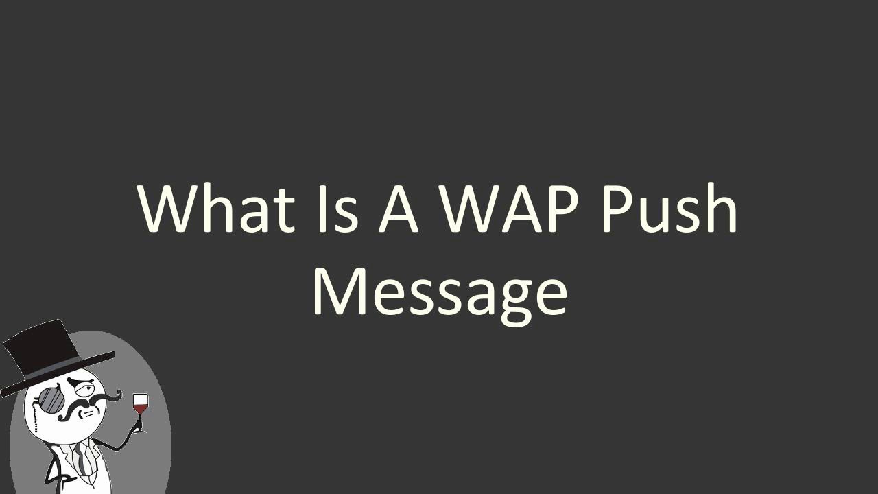 What is a WAP Push message