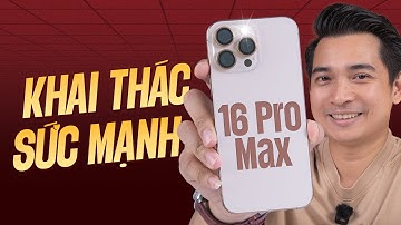 Đây là cách mình khai thác hết sức mạnh iPhone 16 Pro Max !!!
