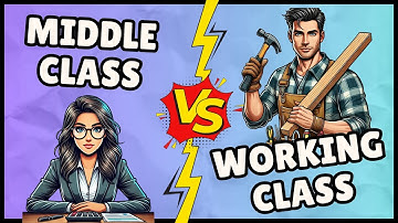Middle Class vs Working Class (Easiest Explanation)