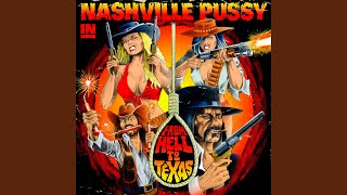 Video thumbnail of "Nashville Pussy - I'm So High"