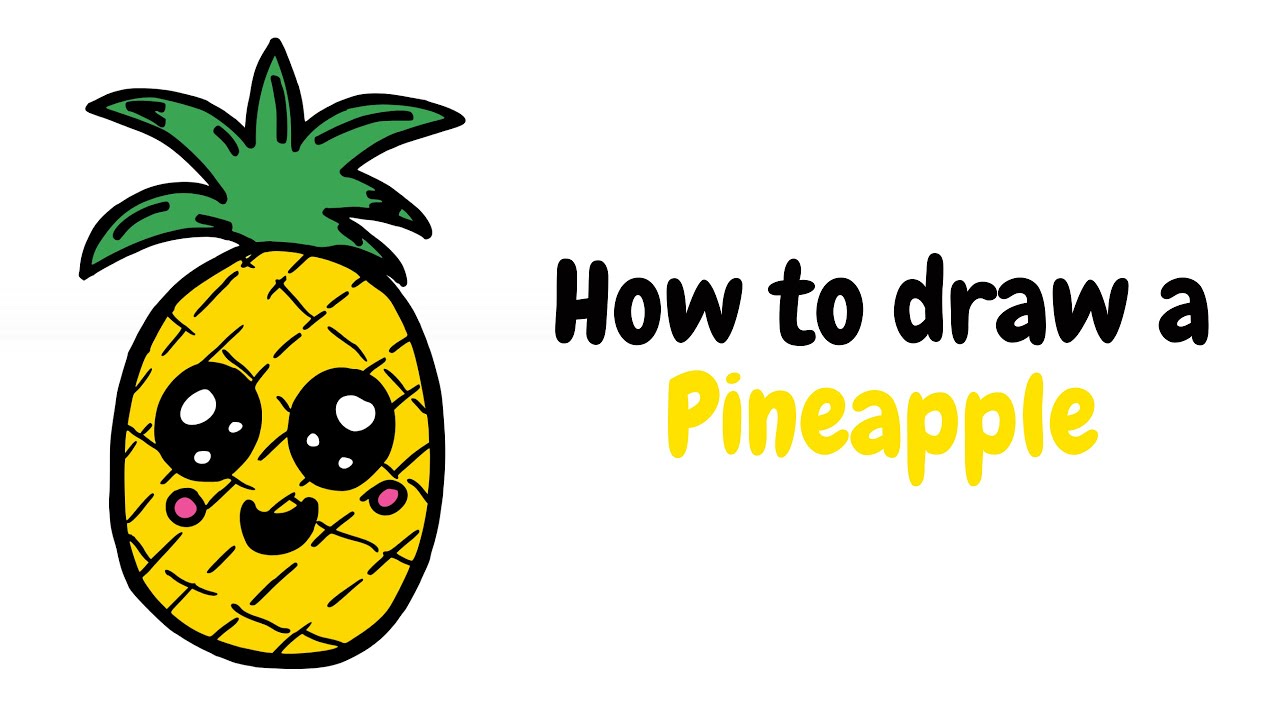 HOW TO DRAW A CUTE PINEAPPLE EASY DRAWINGS YouTube