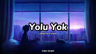 Yolu Yok (speed up + reverb) Çağan Şengül Resimi