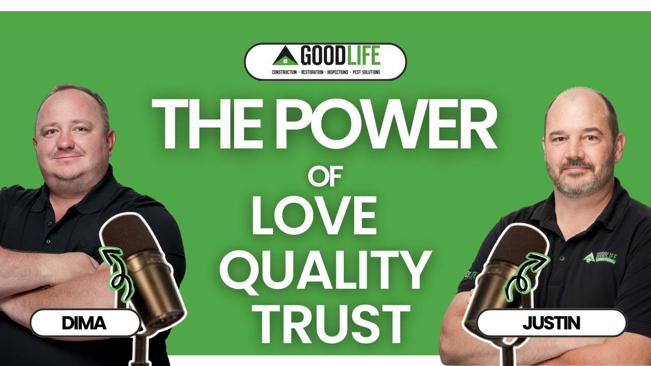 What Sets Good Life Inspections Apart: The Power of Love, Quality, and Trust