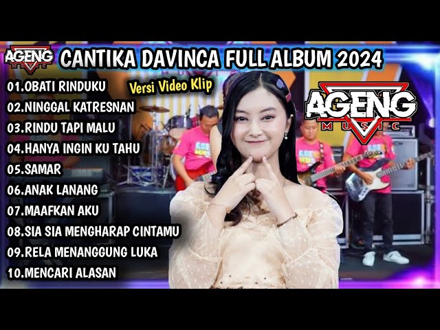 CANTIKA DAVINCA FT AGENG MUSIC 2024 | OBATI RINDUKU, NINGGAL KATRESNAN, RINDU TAPI MALU class=