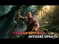 Tarzan Returns (Official Update) – Jungle King Is Back | Full Details &amp; New Cast Reveal
