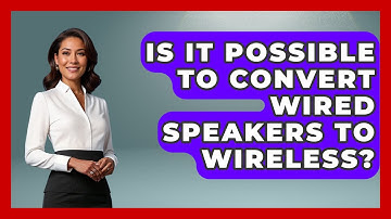 Is It Possible To Convert Wired Speakers To Wireless? - NextGen Viewing and Audio