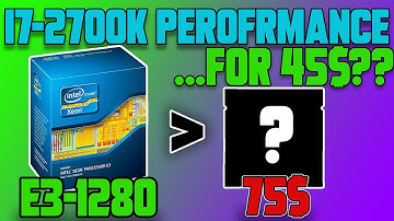 Benchmarking Xeon E3-1280 vs i7-2700K! Better performance for less money? (10 Games tested)
