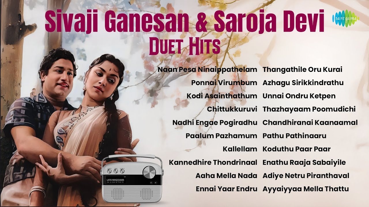 Sivaji Ganesan \u0026 Saroja Devi - Duet Hits | Naan Pesa | Ponnai Virumbum | Chittukkuruvi |