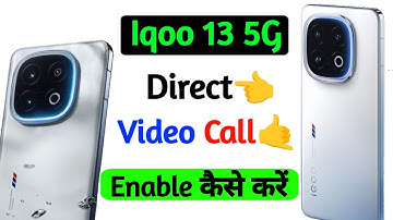 iqoo 13 5g turn on direct video call setting | direct video call enable in iqoo 13 5g