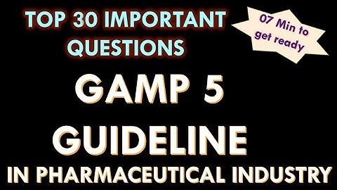 GAMP 5 guideline in pharmaceutical industry l Computerized system validation  l CSV.