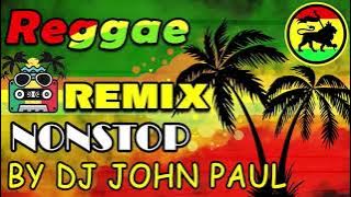 REGGAE REMIX NONSTOP VOL 17 🎧 DJ JOHN PAUL REGGAE ⚡🌹 Best Of Reggae 2021 😍🎵💖