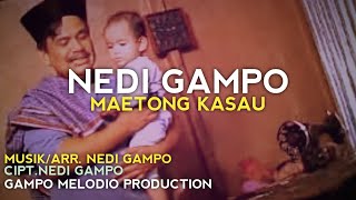 Maetong Kasau - Nedi Gampo  Music