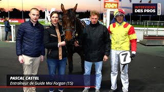 PASCAL CASTEL | ENTRAÎNEUR DE GUIDE MOI FORGAN | QUINTÉ DU VENDREDI 31 MAI À PARIS VINCENNES