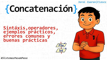 Guía Completa de Concatenación | Sintaxis, Operadores, Ejemplos, Errores y Buenas Prácticas