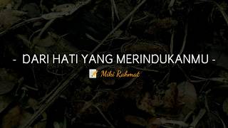 PUISI CINTA - DARI HATI YANG MERINDUKANMU | MUSIKALISASI | BAPER