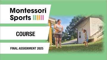 Montessori Sports Fundamentals Course: Final Assignment Compilation 2025