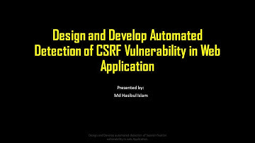 Mid Presentation / Design and Develop Automated Detection of CSRF Vulnerability in Web Application