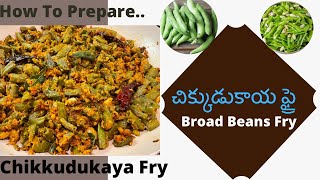 Chikkudukaya Fry|Broad Beans Fry