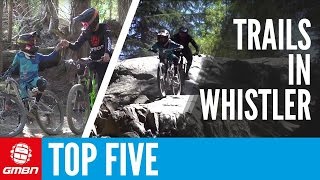 The 5 Best Trails In Whistler With Jackson Goldstone